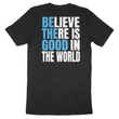 Be The Good Shirt – Inspirational Back Print Unisex Tee